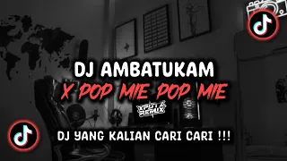 dj ambatukam x pop mie pop mie viral tik tok terbaru 2024 