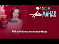 Download Lagu MAHAR - Aulia | Video Lirik