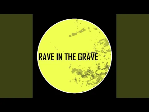 Download MP3 Rave In The Grave