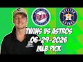 Minnesota Twins vs Houston Astros 26 MLB Pick Prediction MLB Betting Tips