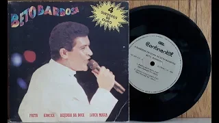 Beto Barbosa - 4 Sucessos de Ouro - (Compacto Completo - 1990) - Baú Musical