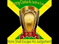 None Shall Escape the Judgement