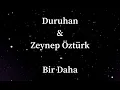 Duruhan \u0026 Zeynep Öztürk - Bir daha ( letras portuguesas , sözleri , lyrics)
