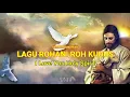 Download Lagu 12 LAGU ROHANI TERBAIK 2022 || ROH KUDUS [2022]