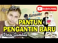Lagu PANTUN PENGANTIN BARU ~ KARAOKE ~ Versi Gambus ~ Ryan Palyer