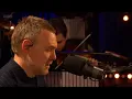 David Gray   - Who knows where the time goes