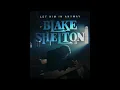 LET HIM IN ANYWAY (LYRICS) Blake Shelton