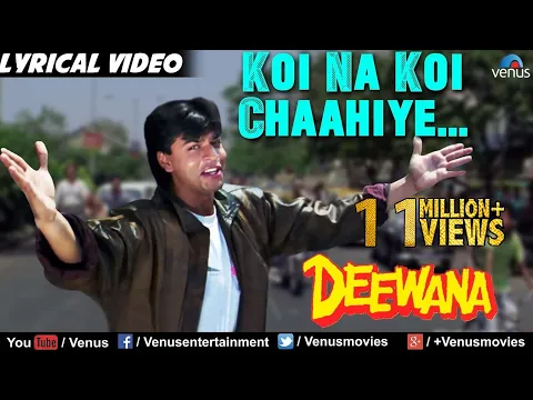 Download MP3 Koi Na Koi Chahiye - Lyrical Video | Deewana | Shahrukh Khan | 90's Song | Ishtar Regional