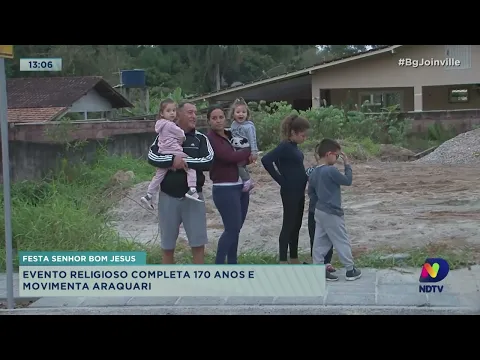 Festa Senhor Bom Jesus! Evento religioso completa 170 anos e movimenta Araquari