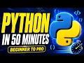 Python in 50 Minutes Beginner to Pro Full Course
