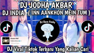 dj iin aankhon mein tum dj jodha akbar by dj aycha viral tiktok terbaru