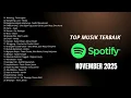 Lagu TOP LAGU PLAYLIST PALING VIRAL SPOTIFY NOVEMBER 2025 #music #playlist #lagu #lagukerja #spotify