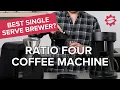Best Single-Serve Coffee Maker Without Pods Full Review of the Ratio Four Coffee Machine