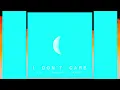 I Don't Care - THECAP, Liu & Zenith