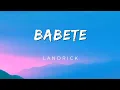 Download Lagu Landrick - Babete (Letra)