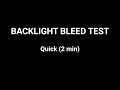 Backlight Bleed Test - Quick 2 Min LCD LED IPS VA Monitor TV Screen Check