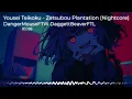 Lagu Nightcore - Zetsubou Plantation (Yousei Teikoku)