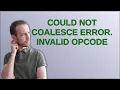 Ethereum Could not coalesce error invalid opcode