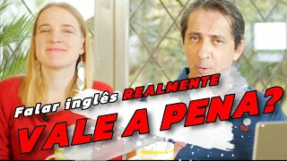 FALAR INGLÊS Realmente vale a pena?