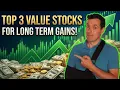Top 3 Value Stocks for Long Term Investors