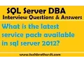 SQL Server DBA Interview Question What is the latest service pack available in sql server 2012