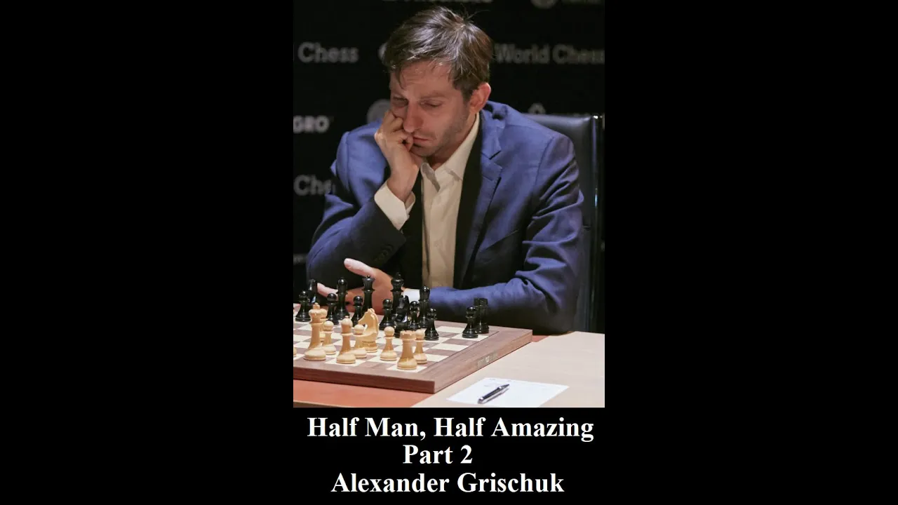 Alexander Grischuk - Half Man, Half Amazing - Part 2