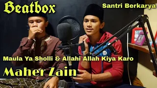 Download Beatbox Maula Ya Sholli \u0026 Allahi Allah Kiya karo | Maher Zain MP3