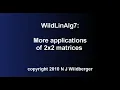 More applications of 2x2 matrices Geometric Linear Algebra 7 NJ Wildberger