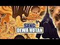 #teorionepiece SANG DEWA HUTAN
