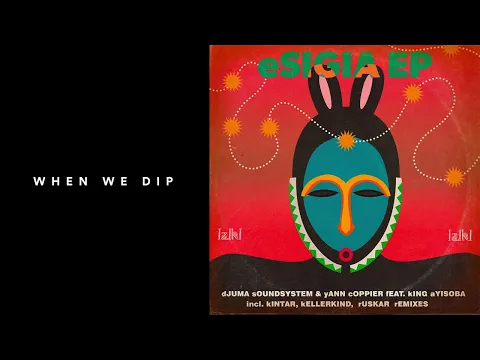 Download MP3 Premiere: Djuma Soundsystem & Yann Coppier - Esigia ft. King Ayisoba (Kellerkind Remix) [IZIKI]