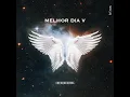 Melhor Dia V - Inesquecível