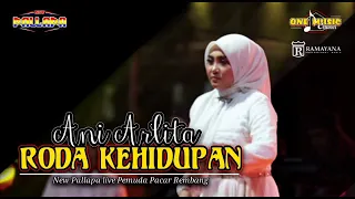 Download RODA KEHIDUPAN - Ani Arlita NEW PALLAPA || PEMUDA PACAR #newpallapalive MP3