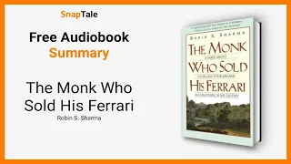 The Monk Who Sold His Ferrari By Robin S Sharma 7 Minute Summary  The Monk Who Sold His Ferrari By Robin S Sharma 7 Minute Summary