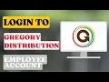 How to Login to Gregory distribution Employee Account