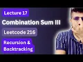 Lecture 17 Combination Sum III DSA Leetcode 216 Recursion and Backtracking