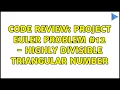 Code Review Project Euler Problem - Highly divisible triangular number