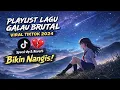 Lagu PLAYLIST LAGU GALAU BRUTAL 2025 | Viral TikTok Speed Up \u0026 Reverb Playlist