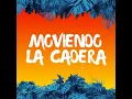 Moviendo La Cadera - Los Hermanos Rosario