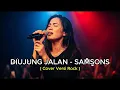 Lagu DIUJUNG JALAN - SAMSONS | COVER SLOW ROCK VERSION (INDO MUSIC HITS)