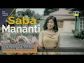 Download Lagu Chessy Dhealova - Saba Mananti (Official Music Video) POP MINANG TERBARU