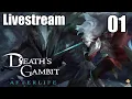 Death s Gambit Afterlife - Livestream Part 1