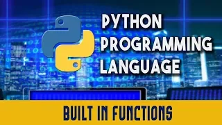 Python Programming Language Functions Built In Functions Lecture 11
