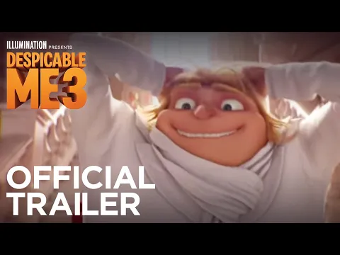 Despicable Me 3 | In Theaters June 30 - Official Trailer #2 (HD) | Illumination