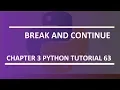 Break and Continue keyword Python tutorial 63