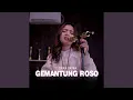 Gemantung Roso