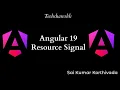 Resource Signal in Angular 19 Angular Version Updates