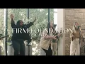 Download Lagu Firm Foundation (He Won't) | The Worship Initiative (feat. Davy Flowers)