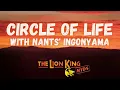 Circle of Life with Nants' Ingonyama: Lion King KIDS
