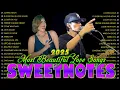 Lagu Sweetnotes Nonstop Playlist 2025💖The Best Of OPM Hit Love Songs 2025💖SWEETNOTES Cover Songs 2025.