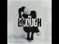 Had Enough - TRFN